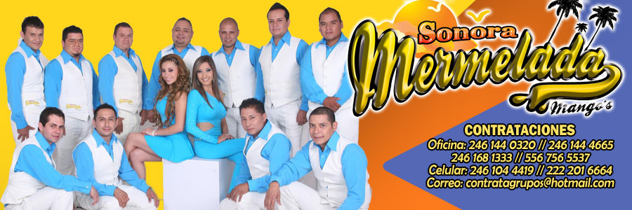 Sonora Mermelada cuanto cobra contrataciones telefonos informes